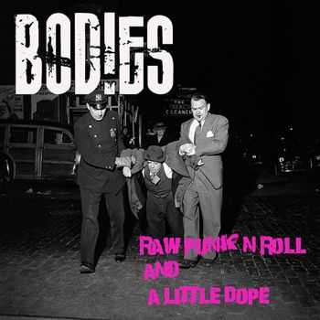 Bod!es - Raw Punk'N'Roll And A Little Dope (2015)