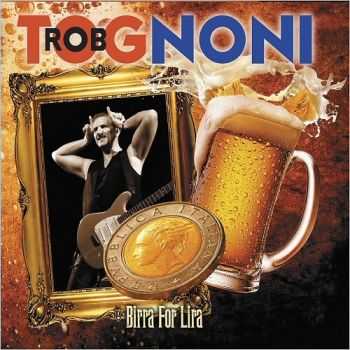 Rob Tognoni - Birra For Lira (2015) Rob Tognoni - Birra For Lira (2015)