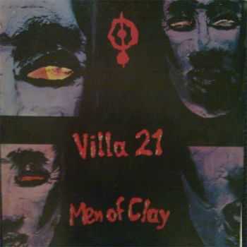 Villa 21 - Men Of Clay (1985)