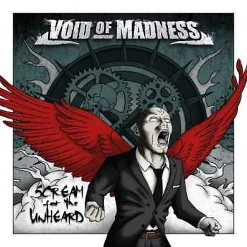 Void Of Madness - Scream For The Unheard (2015) Void Of Madness - Scream For The Unheard (2015)