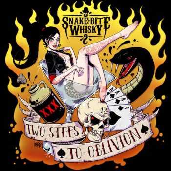 Snake Bite Whisky - Two Steps To Oblivion (EP) (2015)
