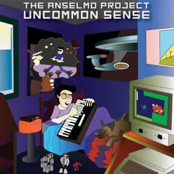 The Anselmo Project - Uncommon Sense (2015)