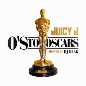 Juicy J - O's To Oscars [No DJ] (2015)