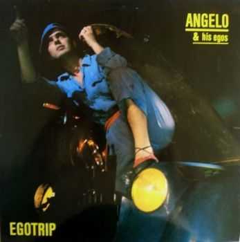 Angelo & His Egos - Egotrip (1985)