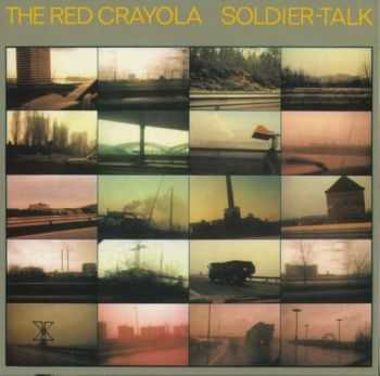 The Red Crayola &#8206;- Soldier-Talk 1979 (Reissue 2007)
