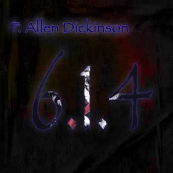 F. Allen Dickinson - 6.1.4 (2015)