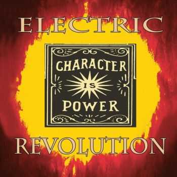 Electric Revolution - Character Is Power (2015)