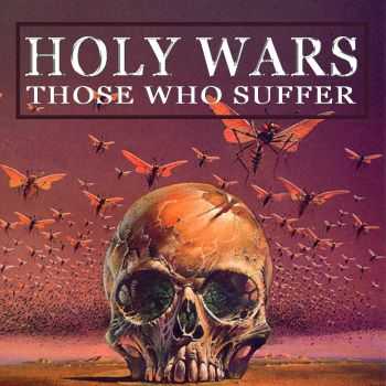 Holy Wars - Those Who Suffer (EP) (2015)