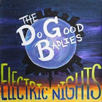 The Do Good Badlies - Electric Nights (2015)