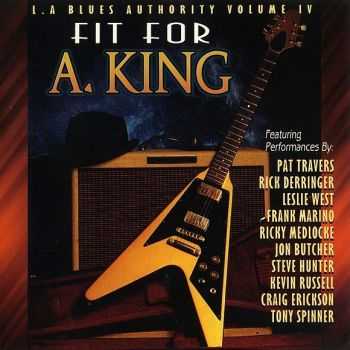 VA - L.A. Blues Authority Volume IV - Fit for A. King (1993) VA - L.A. Blues Authority Volume IV - Fit for A. King (1993)