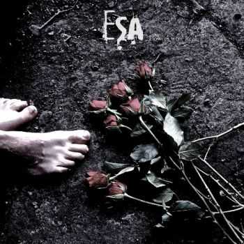 ESA - Flowers Were Real (2015)