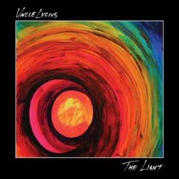 Uncle Lucius - The Light (2015)