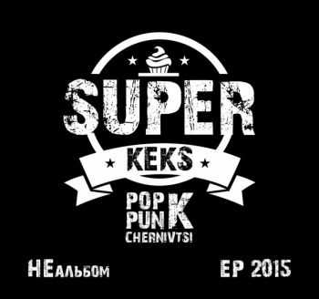 SUPERKEKS! -  [EP] (2015)