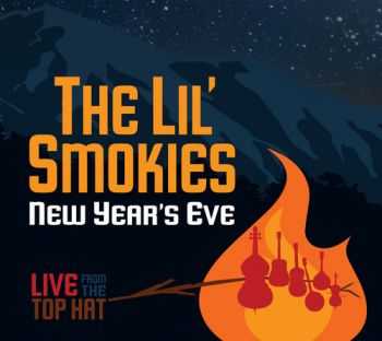 The Lil' Smokies - Self Titled (2013) / The Lil' Smokies (Live New Year's Eve 2013) (2014) The Lil' Smokies - Self Titled (2013) / The Lil' Smokies (Live New Year's Eve 2013) (2014)