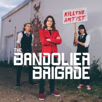 The Bandolier Brigade - Kill the Artist (2015)