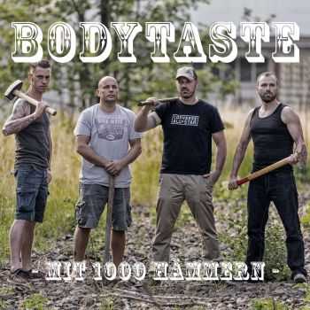 Bodytaste - Mit 1000 Hämmern (2015) Bodytaste - Mit 1000 Hämmern (2015)