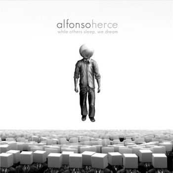 Alfonso Herce - While Others Sleep, We Dream (2015) Alfonso Herce - While Others Sleep, We Dream (2015)
