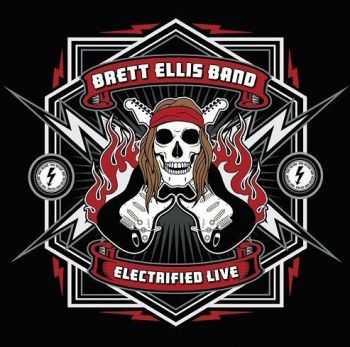 Brett Ellis Band - Electrified Live (2015) Brett Ellis Band - Electrified Live (2015)