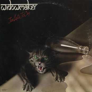 Widowmaker - Too Late To Cry (1977)