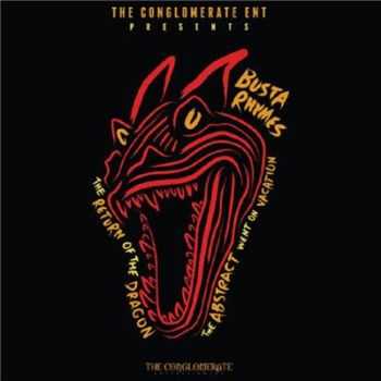 Busta Rhymes - The Return Of The Dragon (The Abstract Went On Vacation) (2015)