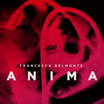 Francesca Belmonte - Anima (Deluxe Edition) (2015)