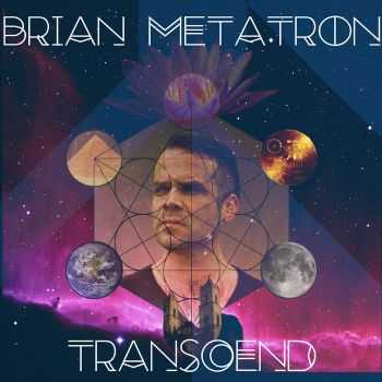 Brian Metatron - Transcend (2015)