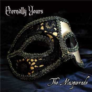Eternally Yours - The Masquerade (2015)