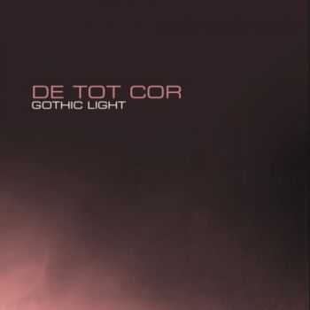 De_Tot_Cor - Gothic Light (2011) 