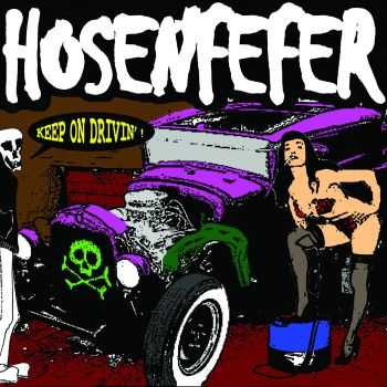 Hosenfefer - Keep On Drivin! (2005)
