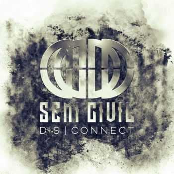 Semi-Civil - Dis|Connect (2016) Semi-Civil - Dis|Connect (2016)