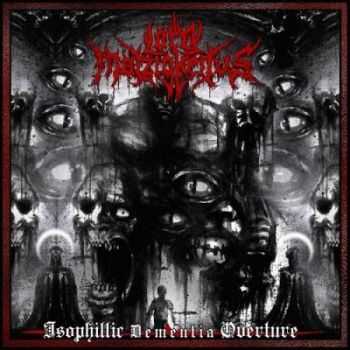 Lord Matzigkeitus - Isophillic Dementia Overture (2016)