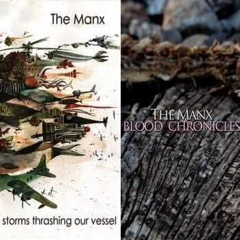 The Manx - Storms Thrashing Our Vessel(2012) + Blood Chronicles(2013)