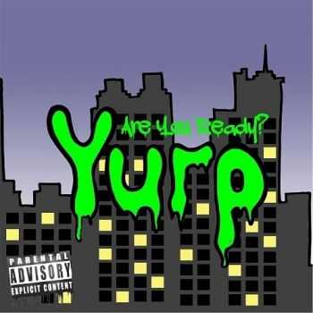 Yurp - Are You Ready? (2016) Yurp - Are You Ready? (2016)