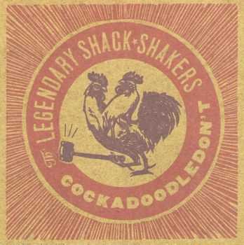 Those Legendary Shack-Shakers - Cockadoodledon't (2003)