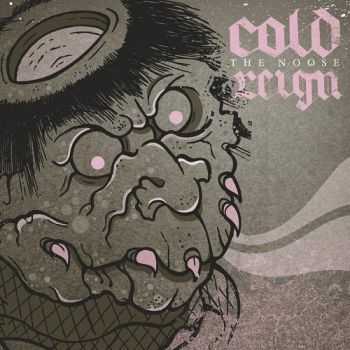 Cold Reign - The Noose (2016)