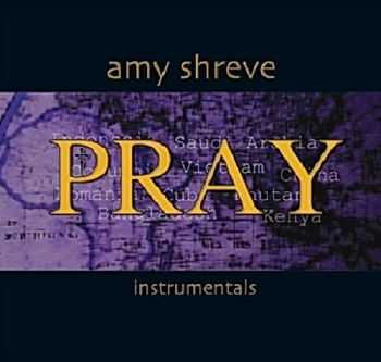 Amy Shreve - Pray (2004)