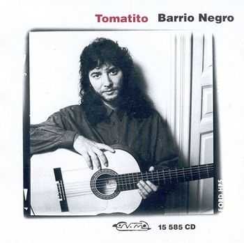 Tomatito - Barrio Negro [Reissue 2004] (1991)