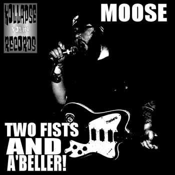 Moose Roberts - Two Fists And A'beller! Vol. 1 (2012)