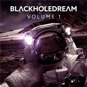 BlackHoleDream - Volume 1 (2016) BlackHoleDream - Volume 1 (2016)
