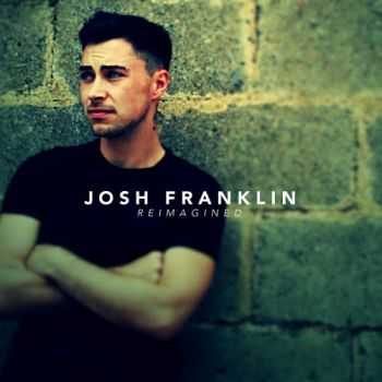 Josh Franklin - Reimagined (2016)
