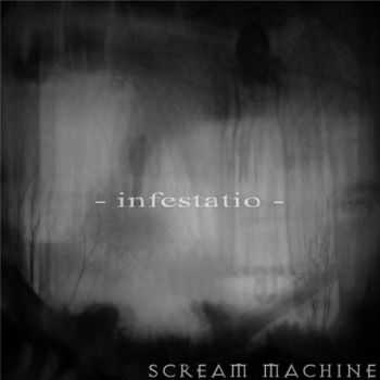 Scream Machine - Infestatio (2016) Scream Machine - Infestatio (2016)
