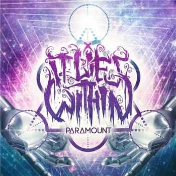 It Lies Within - Paramount (2016) It Lies Within - Paramount (2016)