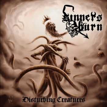 Sinners Burn - Disturbing Creatures (2014)