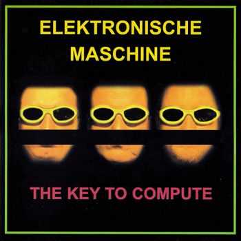 Elektronische Maschine - The Key To Compute (2001) (Lossless+MP3)
