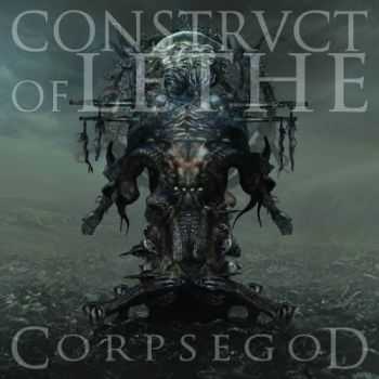 Construct Of Lethe - Corpsegod (2016)