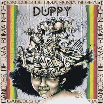 Duppy - Canções de uma Roma Negra (2015) Duppy - Canções de uma Roma Negra (2015)