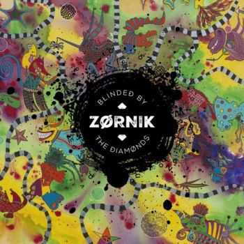 Zornik - Blinded By The Diamonds (2015) Zornik - Blinded By The Diamonds (2015)