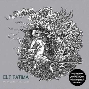Elf Fatima - I See The Light Before Our Planet Explode (2015)