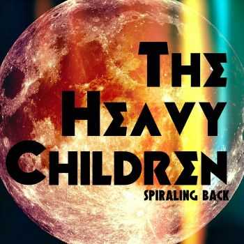 The Heavy Children - Spiraling Back (2015)