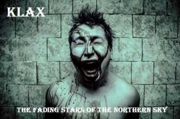 KLAX - The fading stars of the Northern sky (2015) KLAX - The fading stars of the Northern sky (2015)
